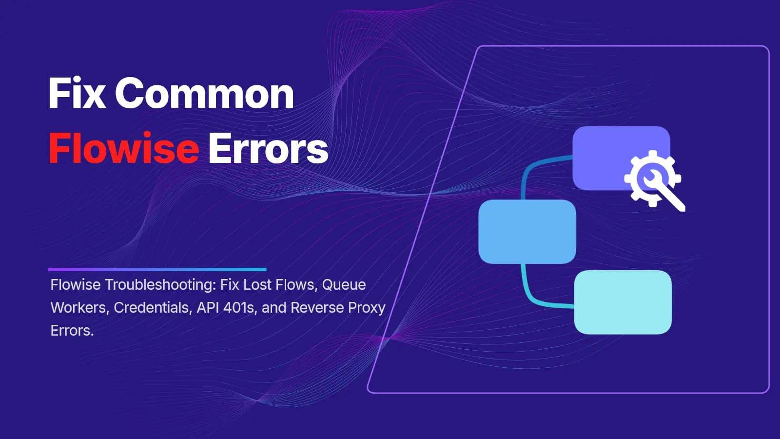 Flowise Troubleshooting
