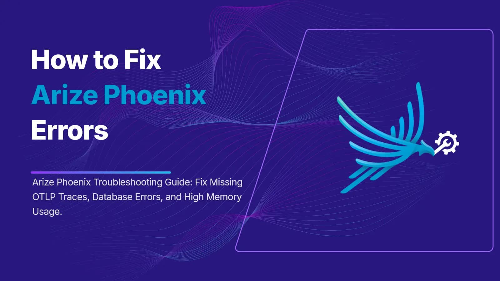 Arize Phoenix Troubleshooting