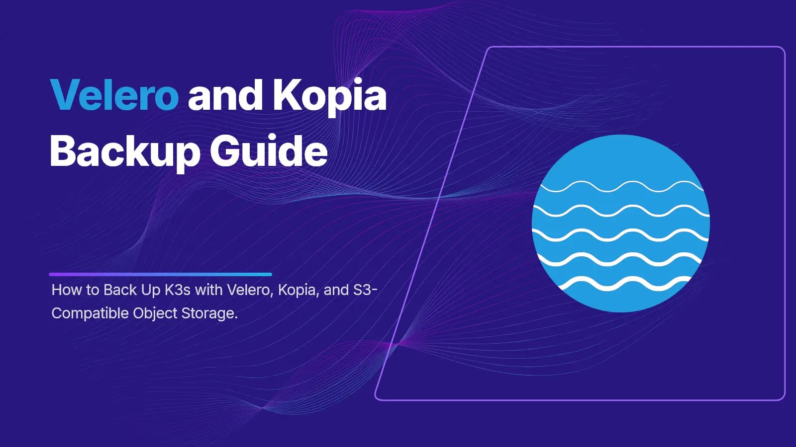 Back Up K3s with Velero and Kopia