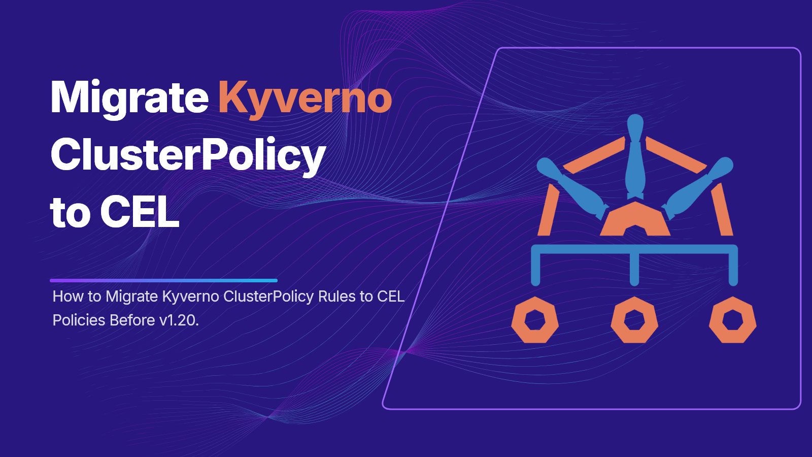 Kyverno ClusterPolicy to CEL