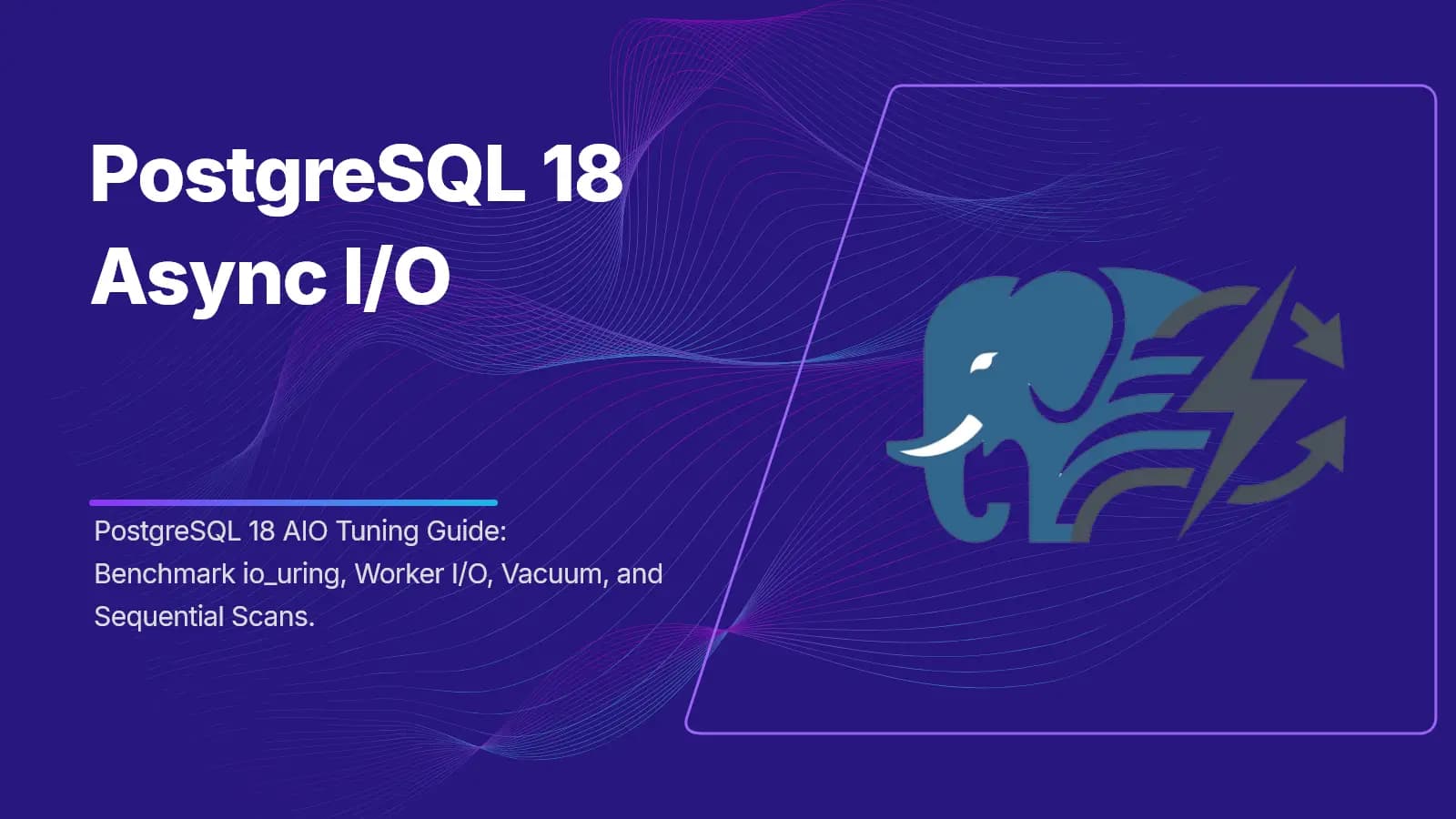PostgreSQL 18 Async I/O