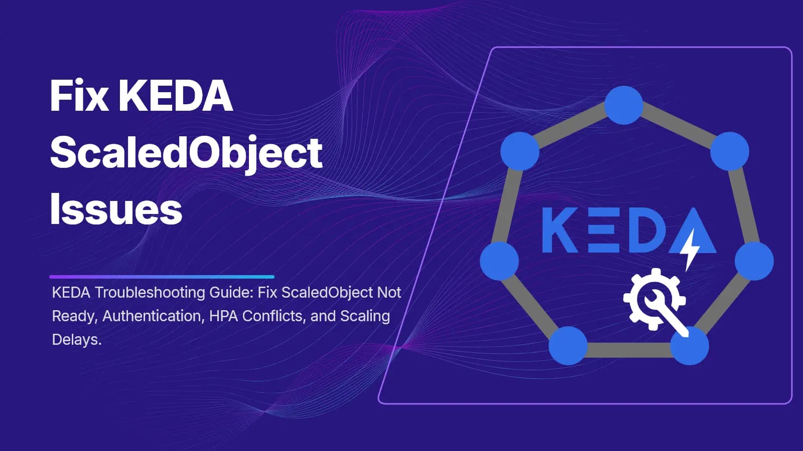 KEDA ScaledObject Troubleshooting