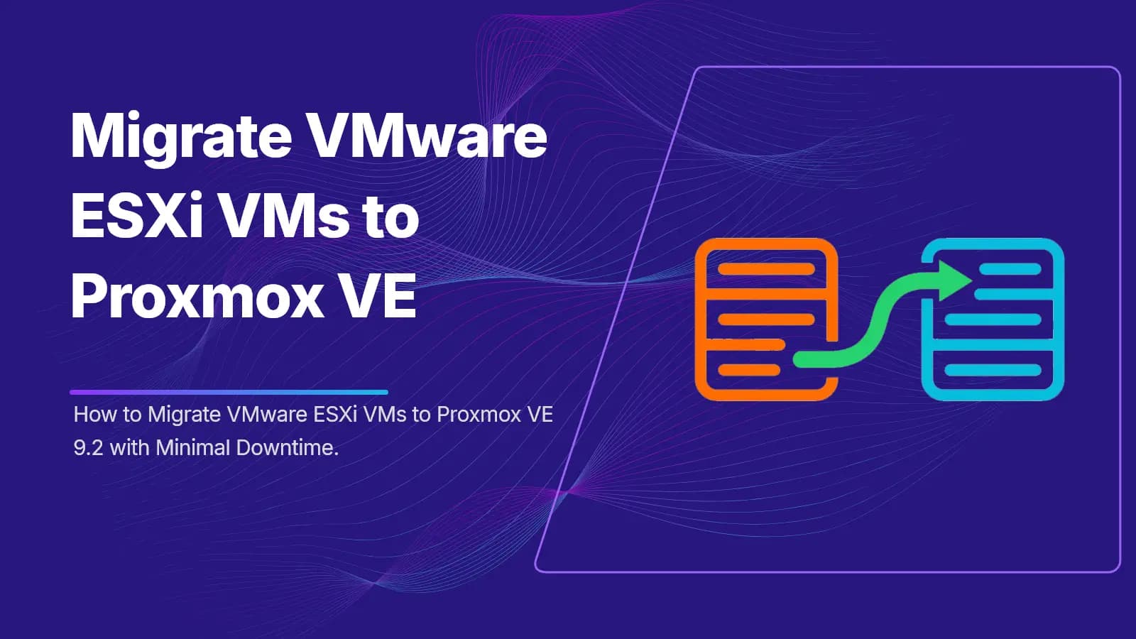Migrate VMware ESXi VMs to Proxmox VE 9.2