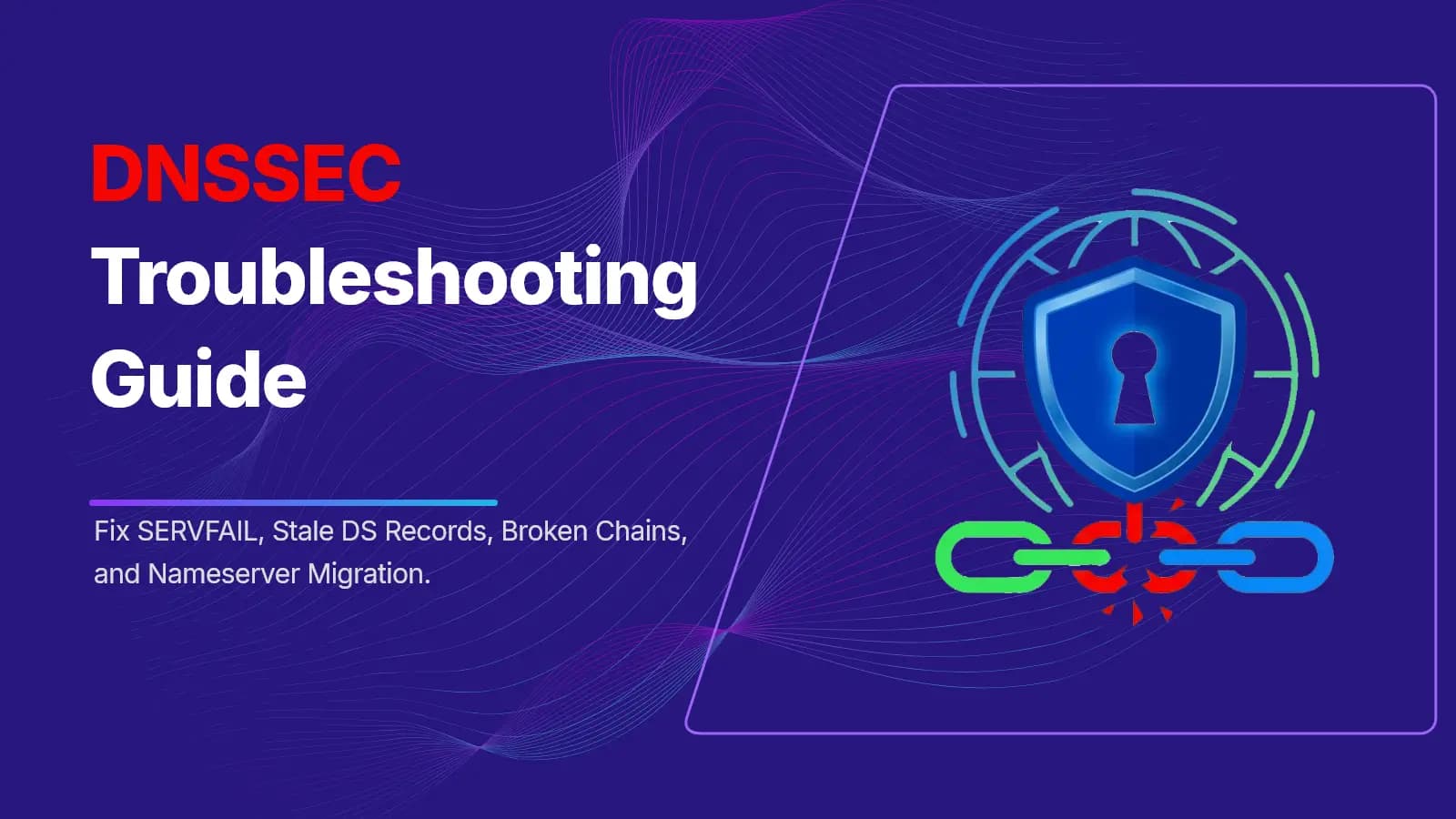How to Fix DNSSEC SERVFAIL