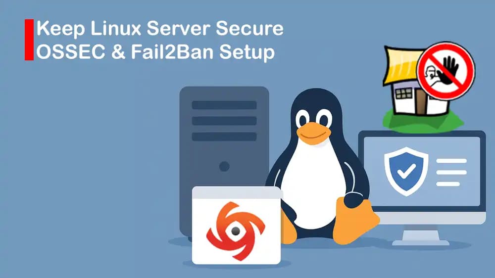 OSSEC and Fail2Ban Setup Tutorial