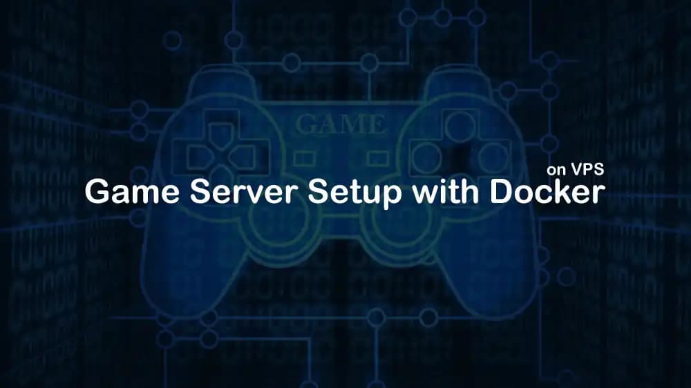 Hosting Game Servers Using Docker on a VPS