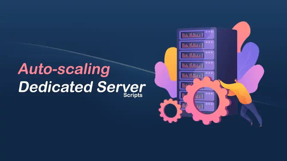 Dedicated Server Auto Scaling Scripts