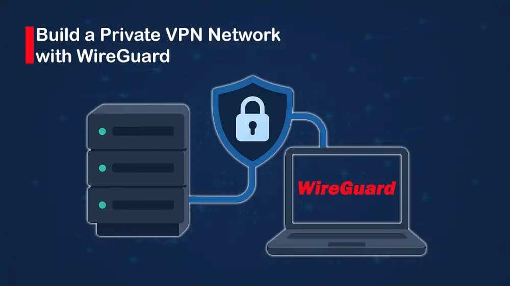 Build a Private VPN Inside a VPS Using WireGuard