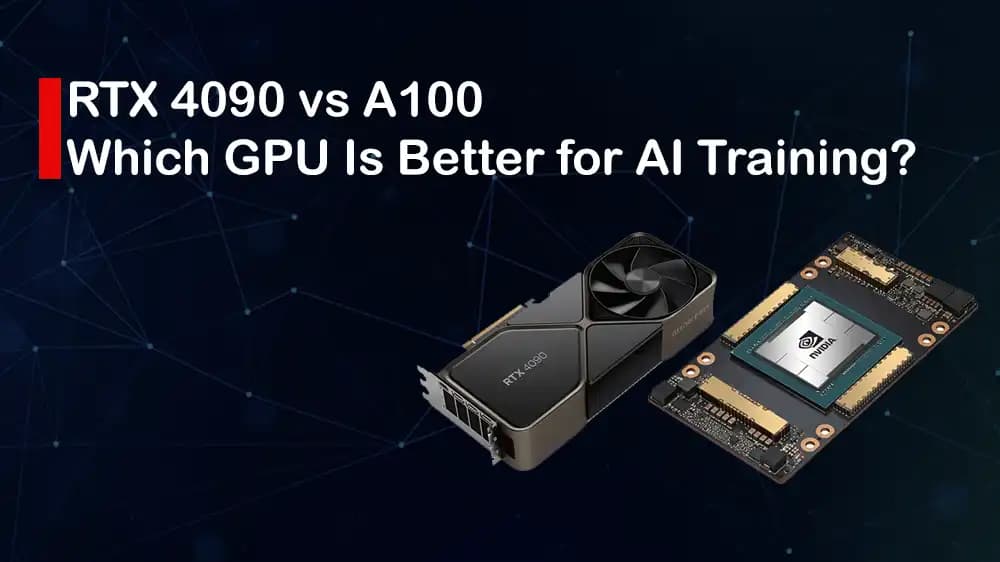 RTX 4090 vs A100 GPU: Which GPU Is Better for AI Training