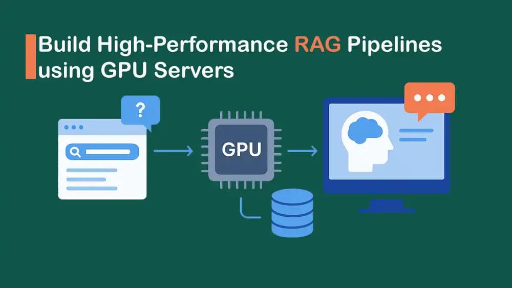 build RAG Pipelines using GPU Servers