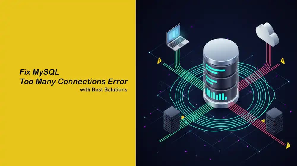 Fix MySQL Too Many Connections Error