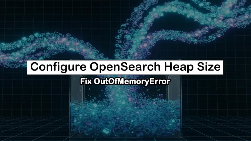 OpenSearch heap sizing