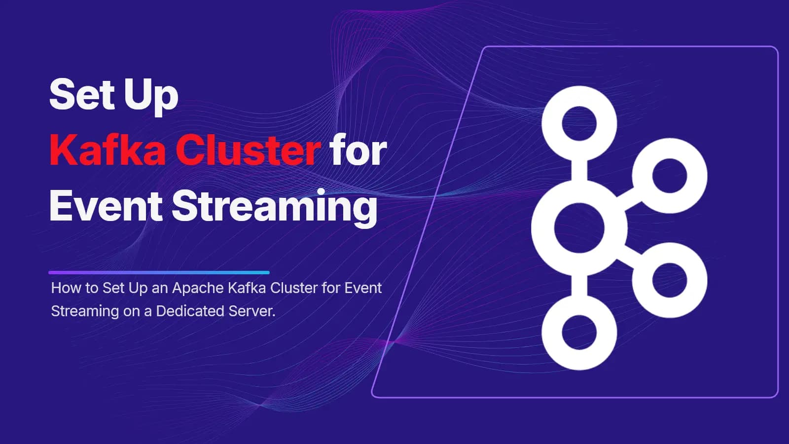 Apache Kafka Cluster Setup