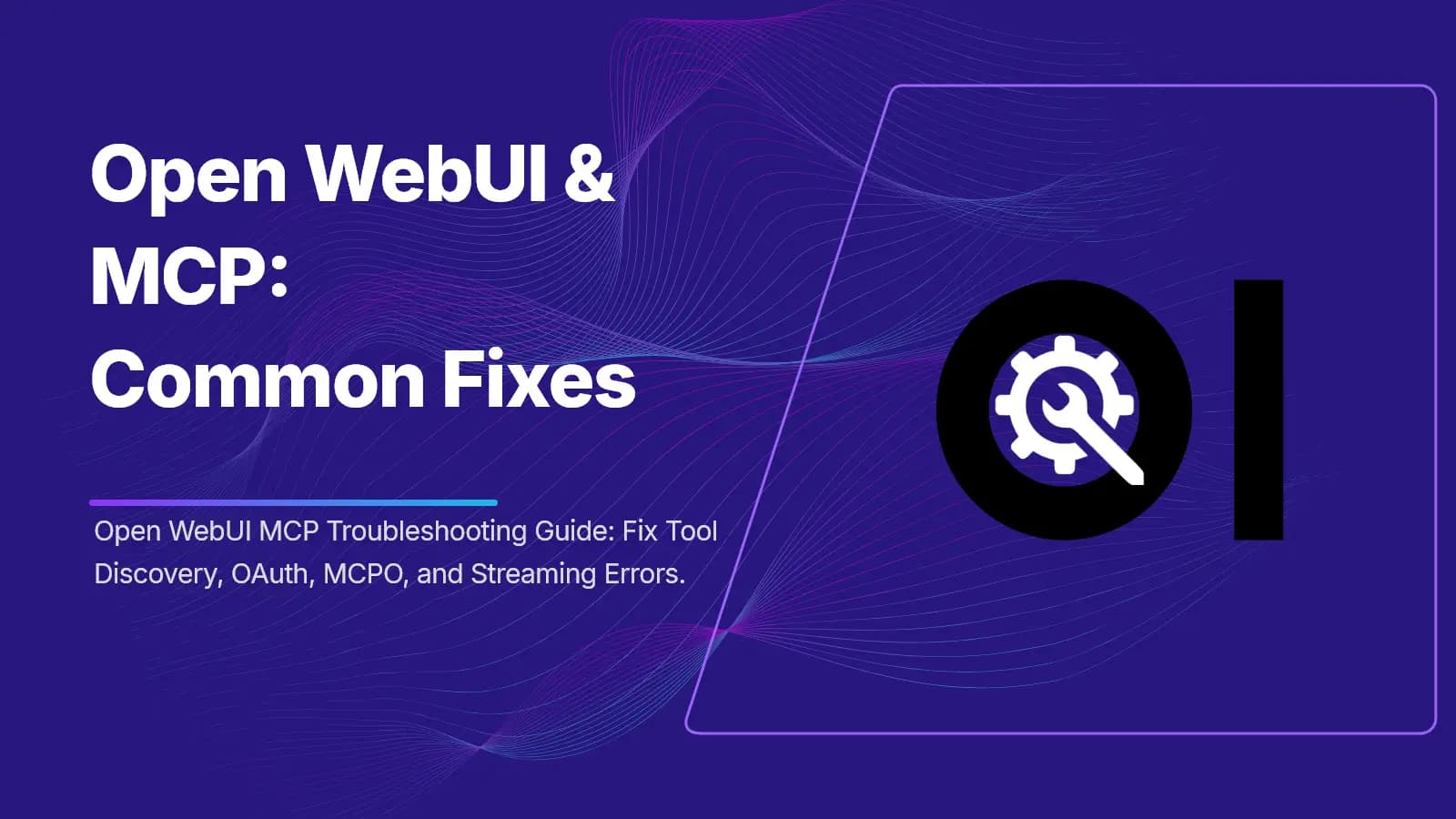 Open WebUI MCP Troubleshooting