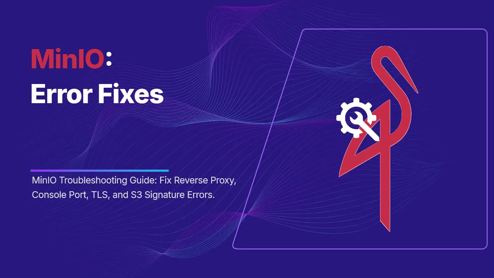 MinIO reverse proxy troubleshooting
