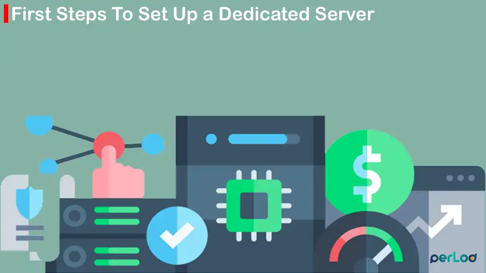 First Steps To Set Up a Dedicated Server