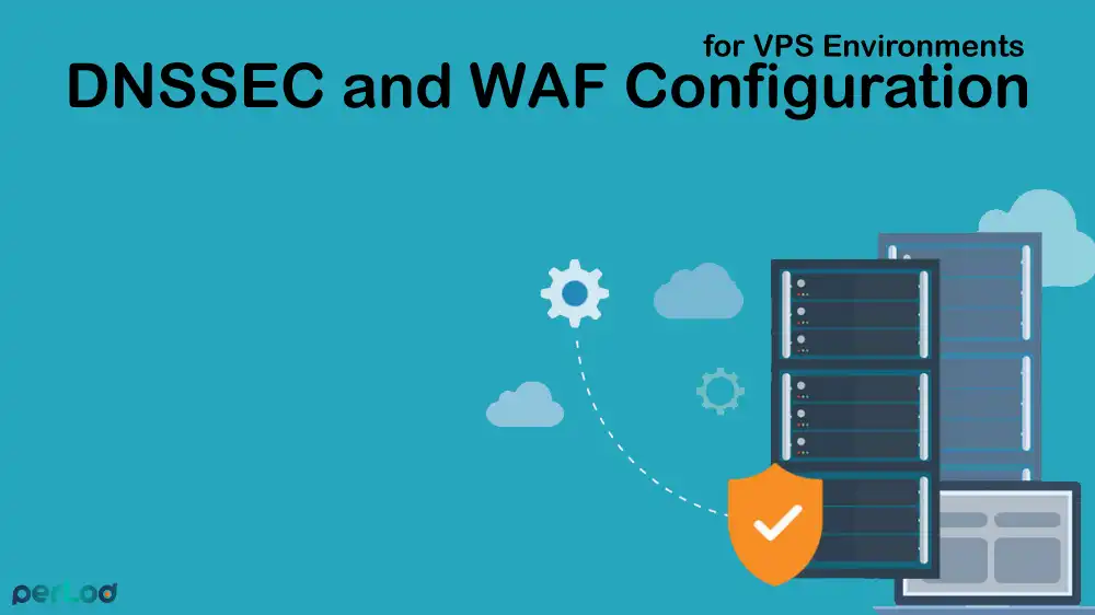 DNSSEC and WAF Configuration for VPS Environments