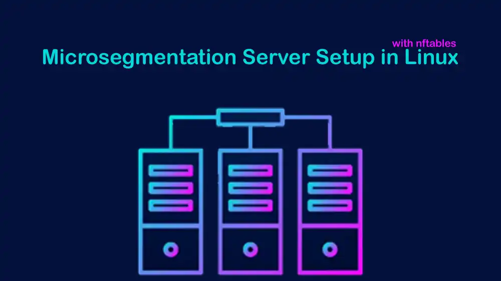 Microsegmentation Linux Server Setup