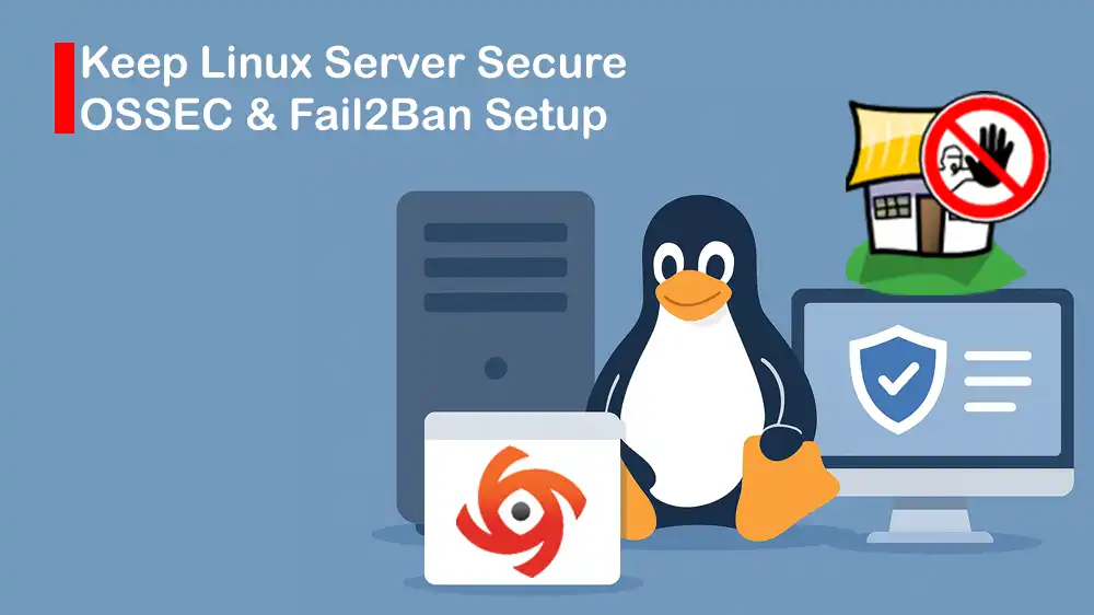 OSSEC and Fail2Ban Setup Tutorial