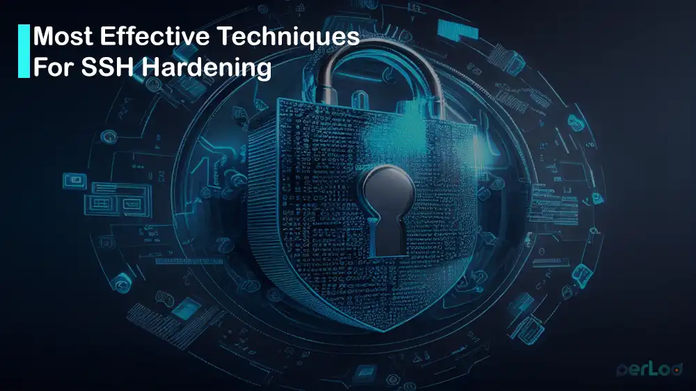 Most Effective Techniques For SSH Hardening