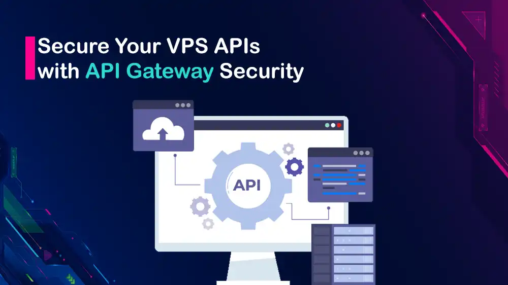 VPS API Gateway Security Guide