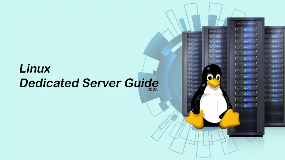 Best Linux Dedicated Server Guide 2025