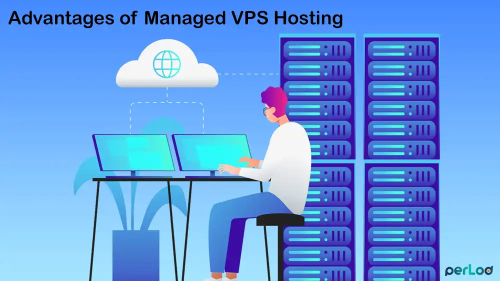 Key Benefits of Managed VPS