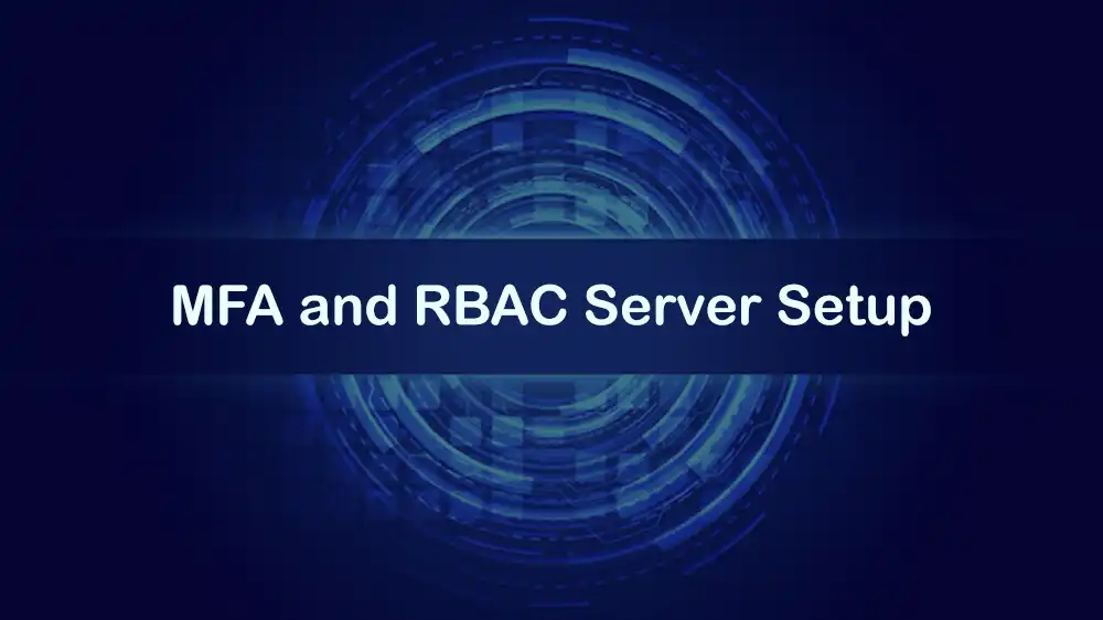 MFA and RBAC Server Setup