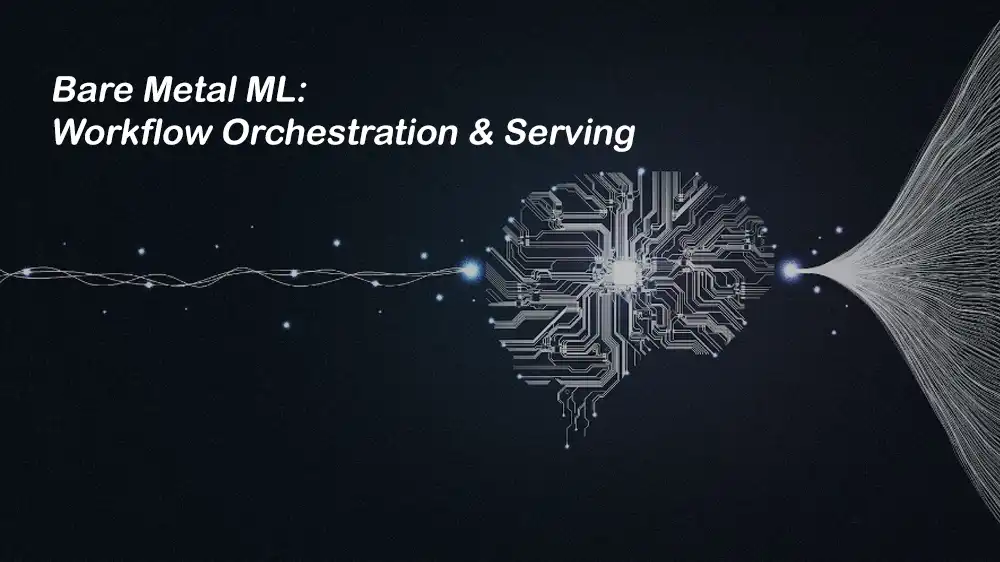Automated ML workflows on dedicated servers