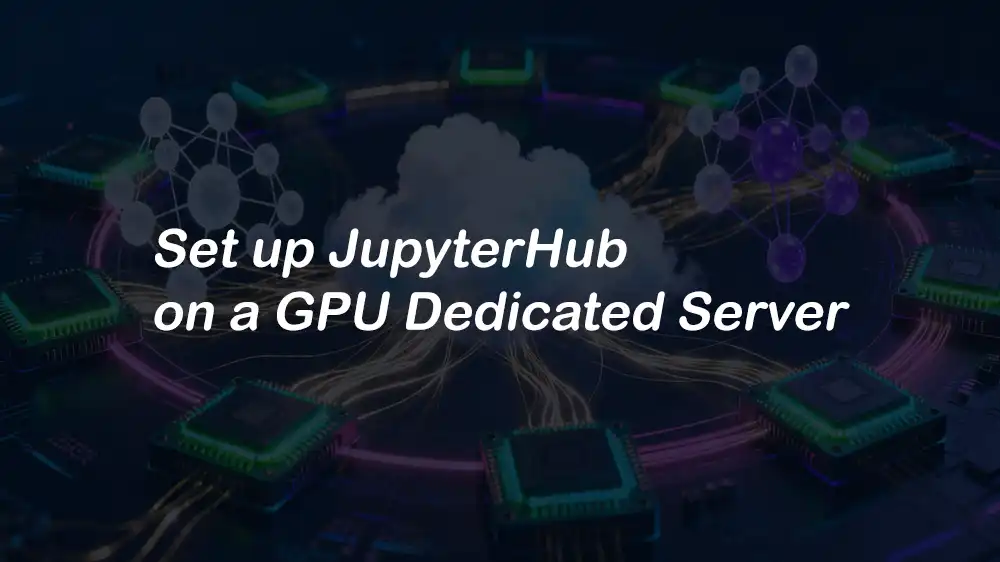 JupyterHub GPU Server Setup using Docker