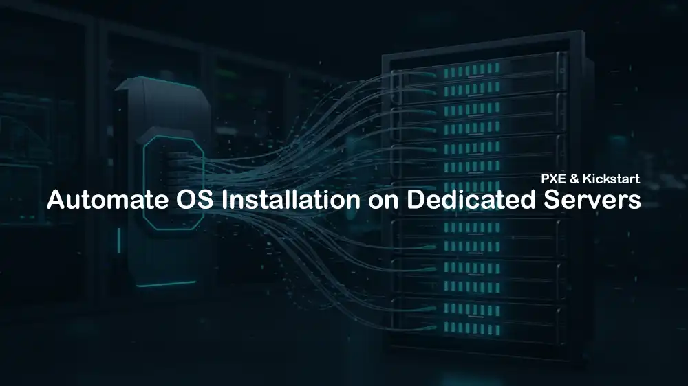 Automated OS Setup with PXE and Kickstart