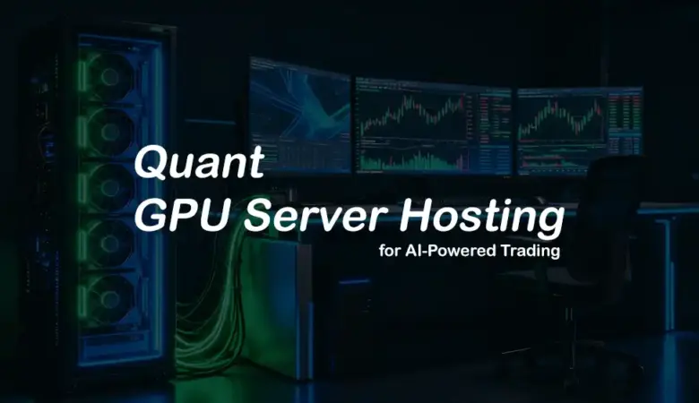 High‑Performance Quant GPU Servers for AI‑Powered Trading Strategies