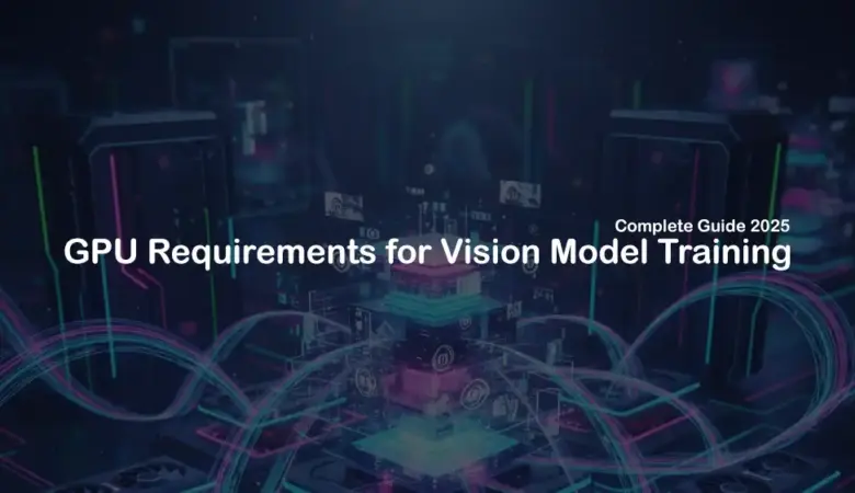 Best Dedicated Servers for Vision Model Training