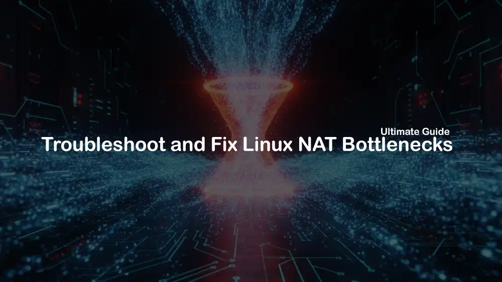 Fixing NAT Performance Bottlenecks on Linux