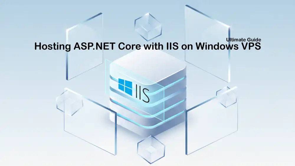 Install IIS on Windows VPS for ASP.NET Core Hosting