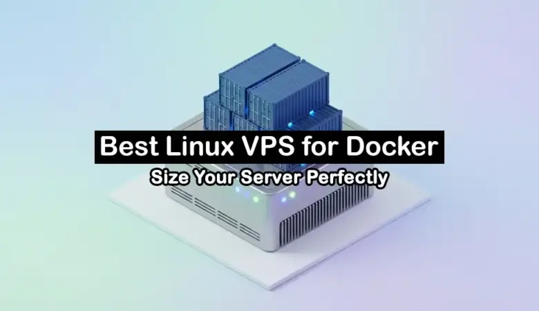 Right Linux VPS Specs for your Docker Projects