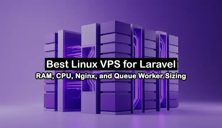 Choosing the Right Linux VPS for Your Laravel Project