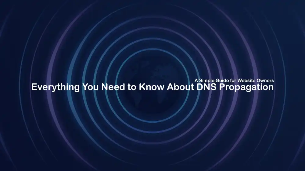 DNS Propagation Explained