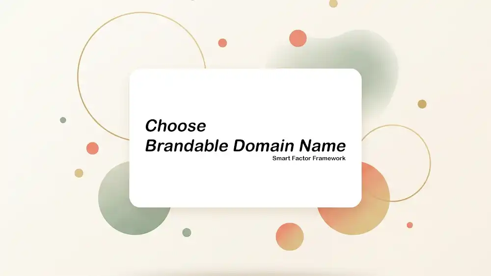 How to Choose a Brandable Domain Name