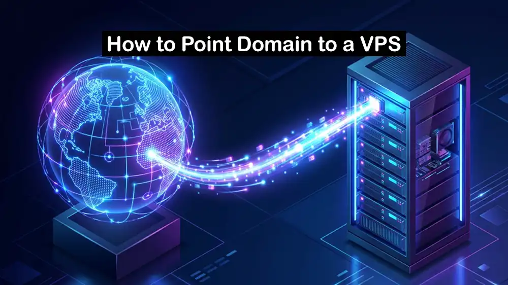 How to Point a Domain to a VPS