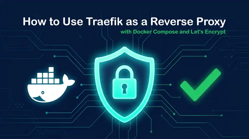 Set Up Traefik with Docker Compose