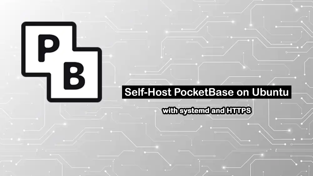 Install PocketBase on Ubuntu with systemd, Caddy, and Automatic HTTPS