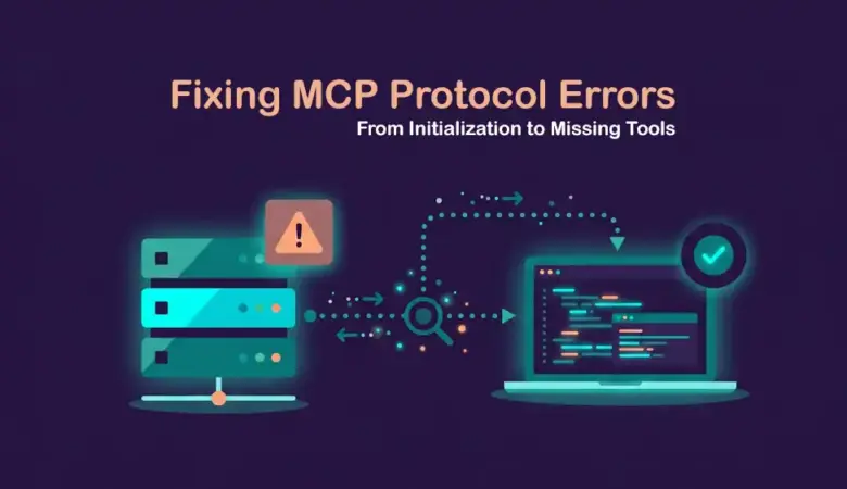 MCP Server Troubleshooting Guide: Fix Handshake, Session, SSE, Streamable HTTP, and Tool Discovery Errors