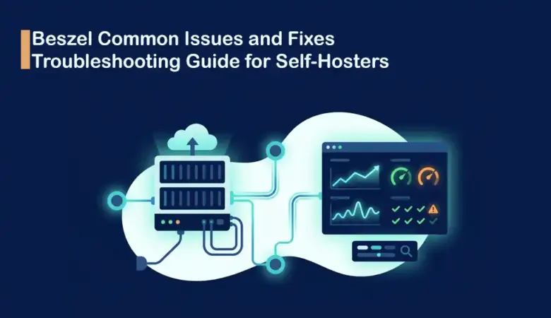 Beszel Troubleshooting Guide: Fix Agent Registration, Missing Docker Stats, and Alert Delivery Issues
