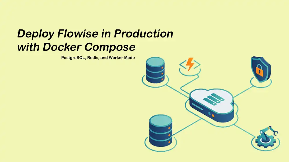 Self-Host Flowise with Docker Compose