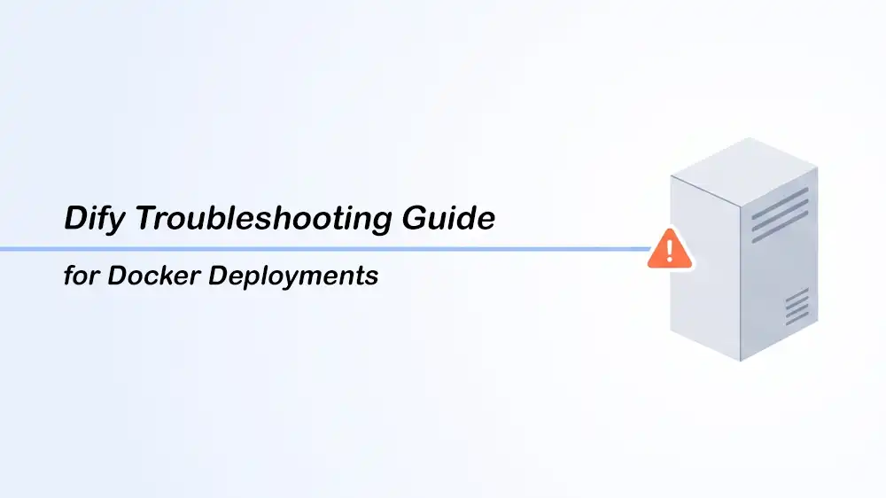 Dify troubleshooting Docker deployments