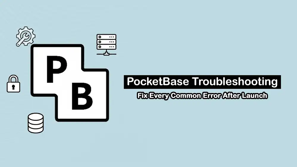 PocketBase troubleshooting