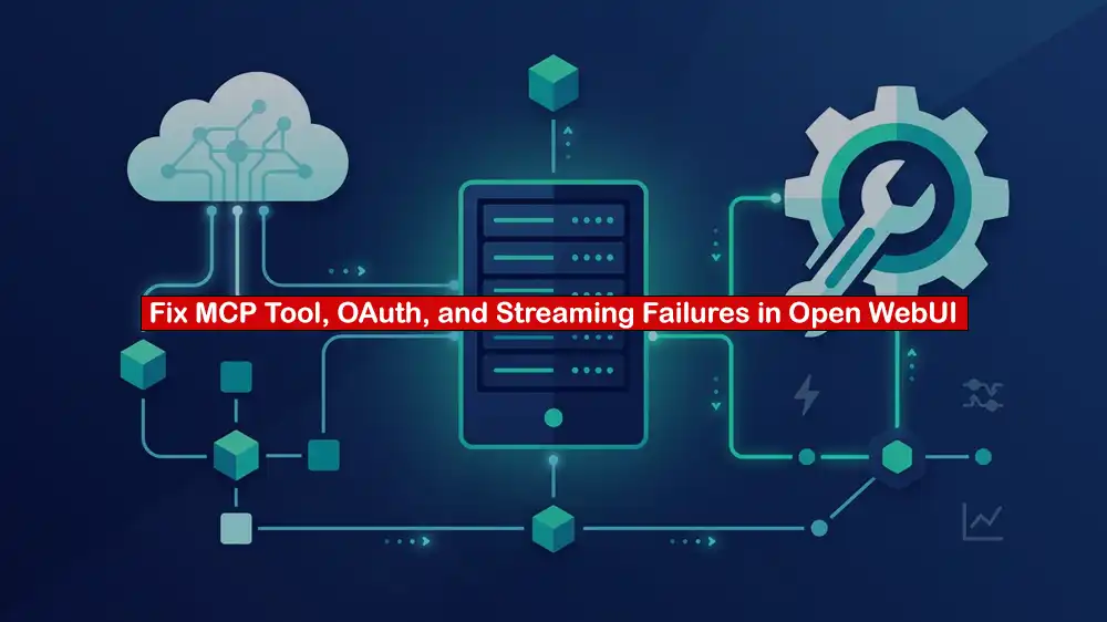 Open WebUI MCP Troubleshooting